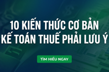 10 Kiến Thức Cốt Bản Kế Toán Thuế GTGT: Khai Sót & Xử Lý Đúng Quy Định