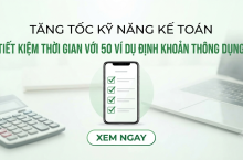 50 Ví dụ định khoản kế toán hay gặp dễ nhớ, dễ áp dụng