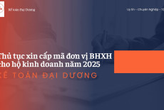 Hướng dẫn mức đóng và thủ tục xin cấp mã đơn vị BHXH cho hộ kinh doanh năm 2025