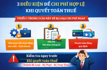 Chi Phí Hợp Lệ Khi Quyết Toán Thuế Gồm Những Điều Kiện Nào?