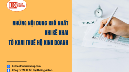 Những nội dung khó nhất khi kê khai thuế hộ kinh doanh