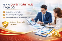 Quyết toán thuế là gì? Doanh nghiệp cần lưu ý những gì để tránh rủi ro