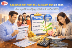 Cập nhật mới nhất thủ tục giảm trừ gia cảnh năm 2026 cho người lao động và kế toán