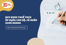 Quy định thuế Thu nhập cá nhân áp dụng cho hộ, cá nhân kinh doanh từ 01/7/2026 theo Luật Thuế TNCN 2025