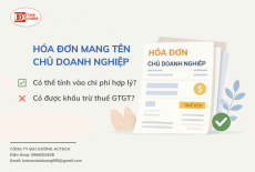 Hóa đơn mang tên chủ doanh nghiệp: Có được tính chi phí và khấu trừ thuế không?