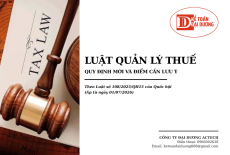 Luật Quản lý Thuế 108/2025/QH15: Những điểm mới quan trọng và tác động đến người nộp thuế