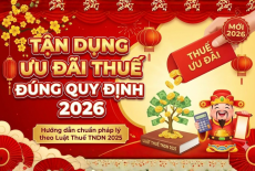  Làm sao để tận dụng ưu đãi thuế đúng quy định? Hướng dẫn chuẩn pháp lý 2026 theo Luật Thuế TNDN 2025